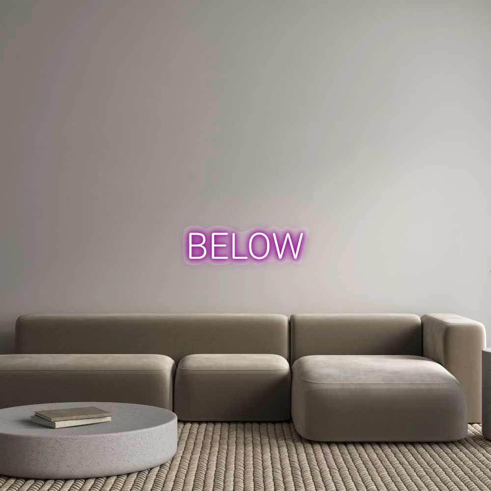 Custom Neon: BELOW