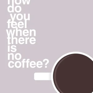 Certified Organic plakat: how do you feel when there is no coffee? depresso - dusty lilac 60