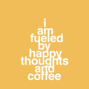 Dual Wall plakat: i am fueled happy thoughts and coffee - honeycomb 60