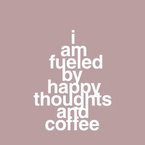 plakat: i am fueled happy thoughts and coffee - portable rose Compatible Nespresso Pods 60