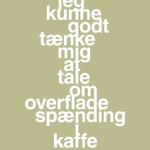 plakat: jeg kunne godt tænke mig at tale om overfladespænding i kaffe - back to nature 60