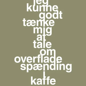 plakat: jeg kunne godt tænke mig at tale om overfladespænding i kaffe - misty forrest 60