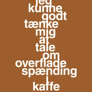 plakat: jeg kunne godt tænke mig at tale om overfladespænding i kaffe - cognac 60