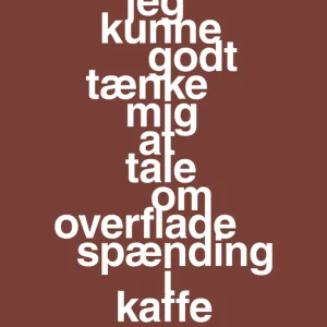 plakat: jeg kunne godt tænke mig at tale om overfladespænding i kaffe - cherry pepper 60
