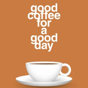 Portable plakat: good coffee good day - rumba apricot 60