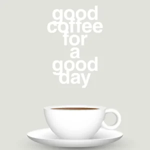 Portable plakat: great coffee good day - painters white 60