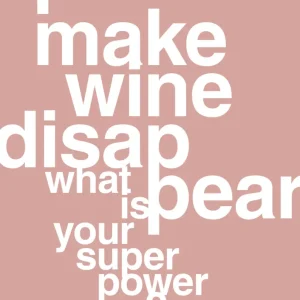 Crystal plakat: i make wine disappear what is your super power - bubble shell 60