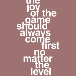 plakat: joy game should always come first no matter level - plum 60